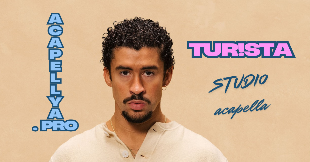 Bad Bunny - TURiSTA (Studio Acapella)