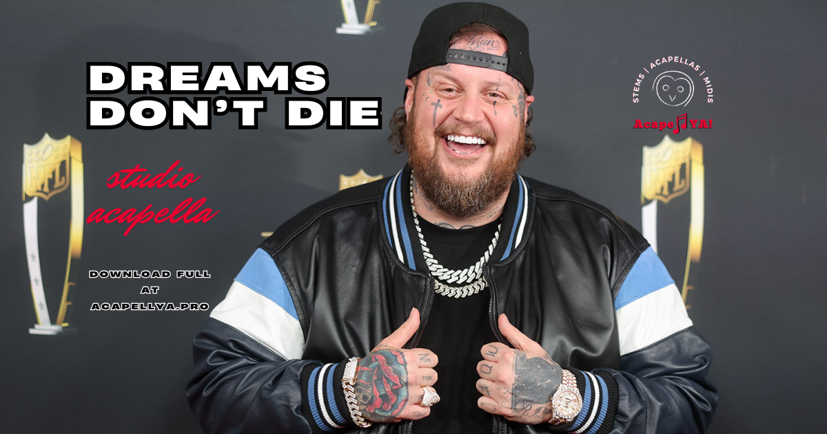 Jelly Roll - Dreams Don't Die (Studio Acapella)
