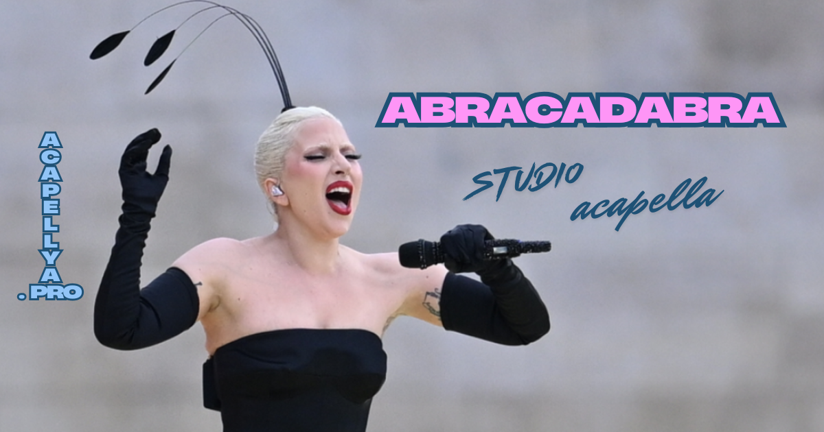 Lady Gaga - Abracadabra (Studio Acapella)