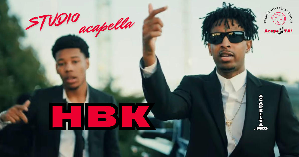 Nardo Wick ft. 21 Savage - HBK (Acapella)