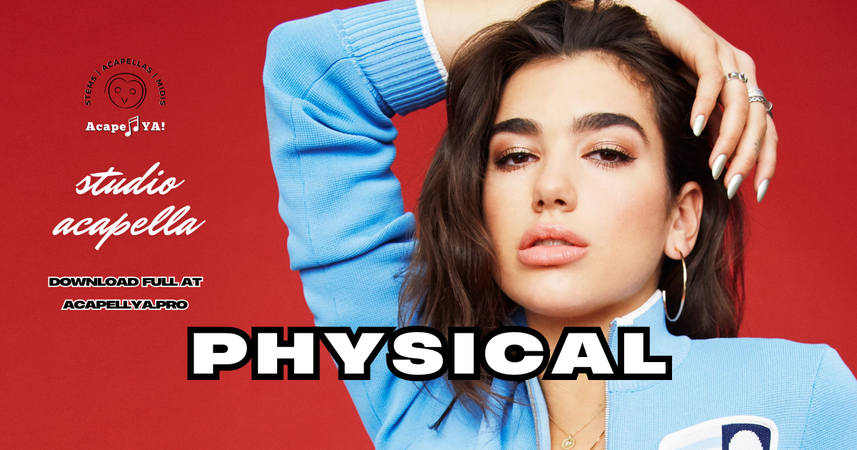 Dua Lipa ft. Troye Sivan - Physical (Studio Acapella)
