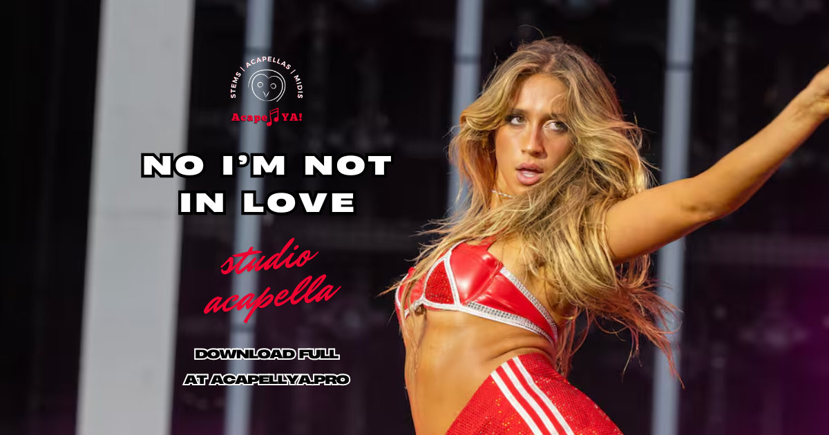 Tate McRae - No I'm not in love (Studio Acapella)