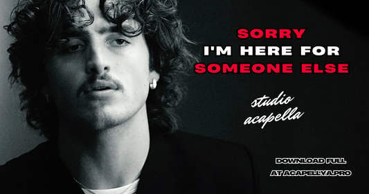 Benson Boone - Sorry I'm Here For Someone Else (Studio Acapella)