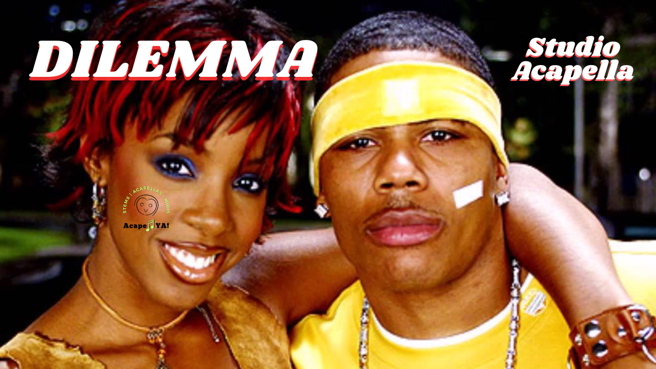 Nelly ft. Kelly Rowland - Dilemma (Studio Acapella)