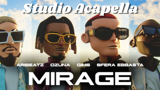 AriBeatz x Ozuna x Sfera x Ebbasta x GIMS - Mirage (Studio Acapella)