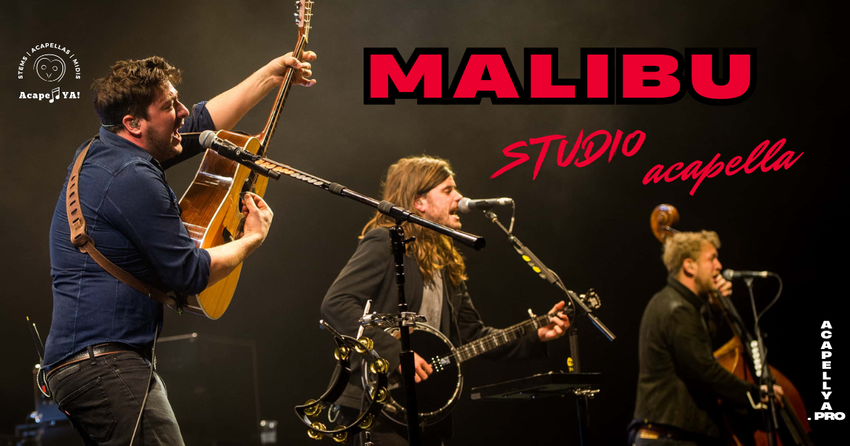 Mumford & Sons - Malibu (Studio Acapella)
