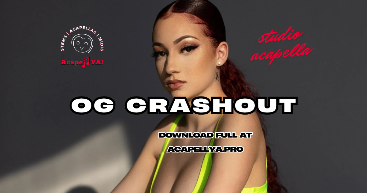 Bhad Bhabie - OG CRASHOUT (Studio Acapella)
