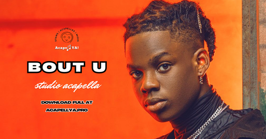 Rema - Bout U (Studio Acapella)