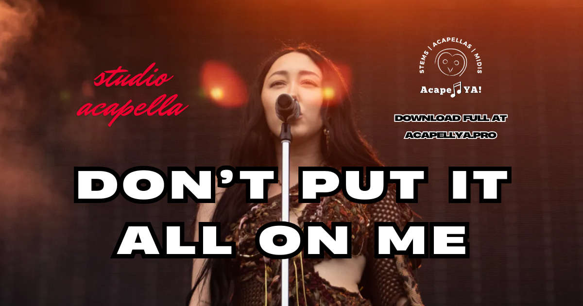 Noah Cyrus Fleet Foxes Don t Put It All On Me Acapella AcapellYa Noah cyrus fleet foxes don t put it all on me acapella acapellya