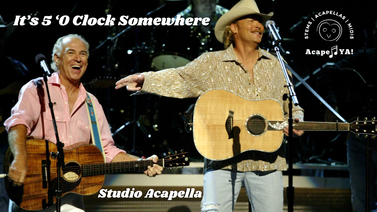 It's Five O'Clock Somewhere - Alan Jackson & Jimmy Buffett (Studio Acapella)