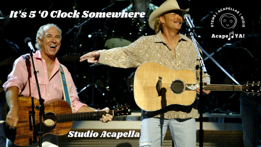 It's Five O'Clock Somewhere - Alan Jackson & Jimmy Buffett (Studio Acapella)